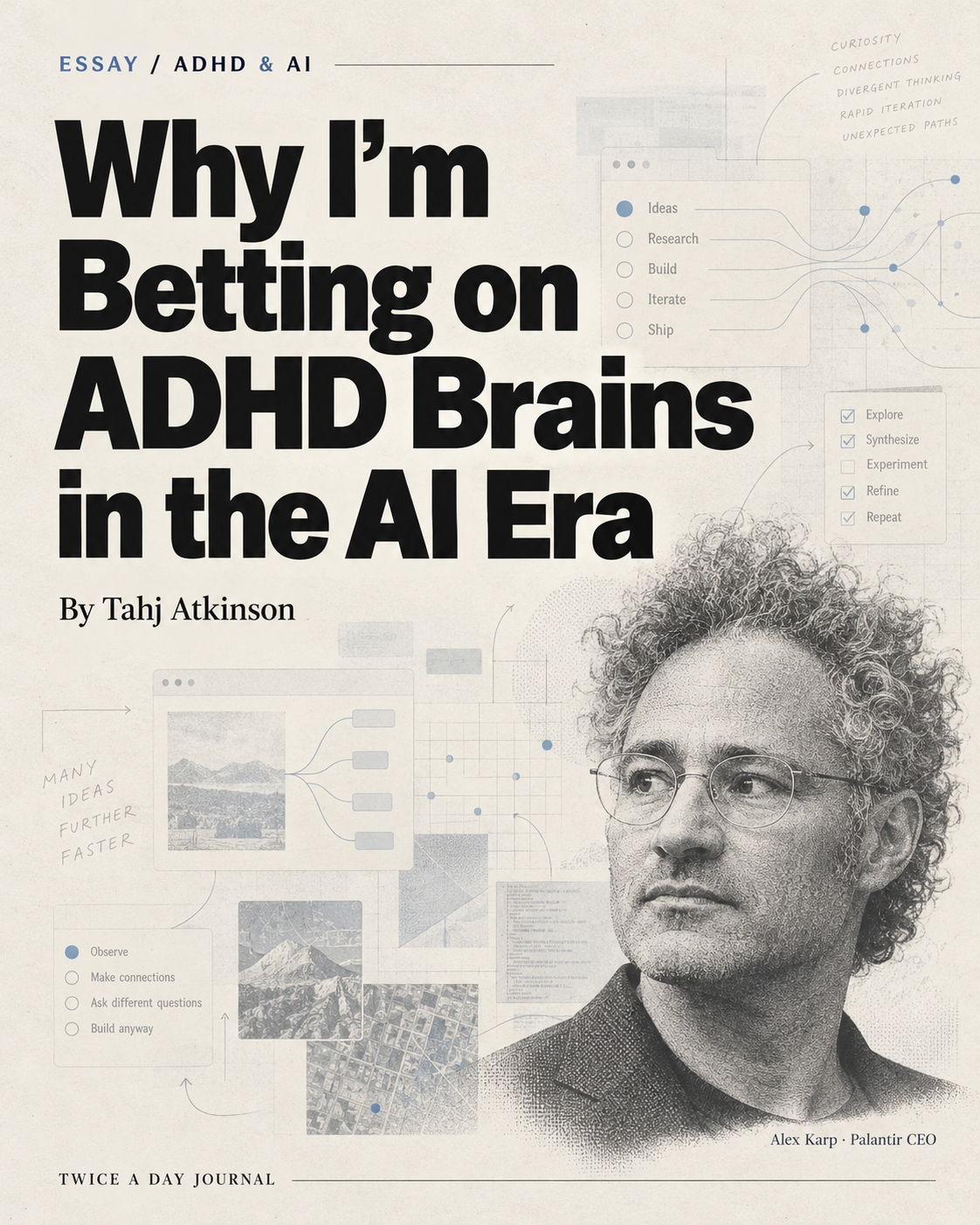 Why I’m Betting on ADHD Brains in the AI Era, by Tahj Atkinson, with an illustrated portrait of Alex Karp and AI workflow diagrams